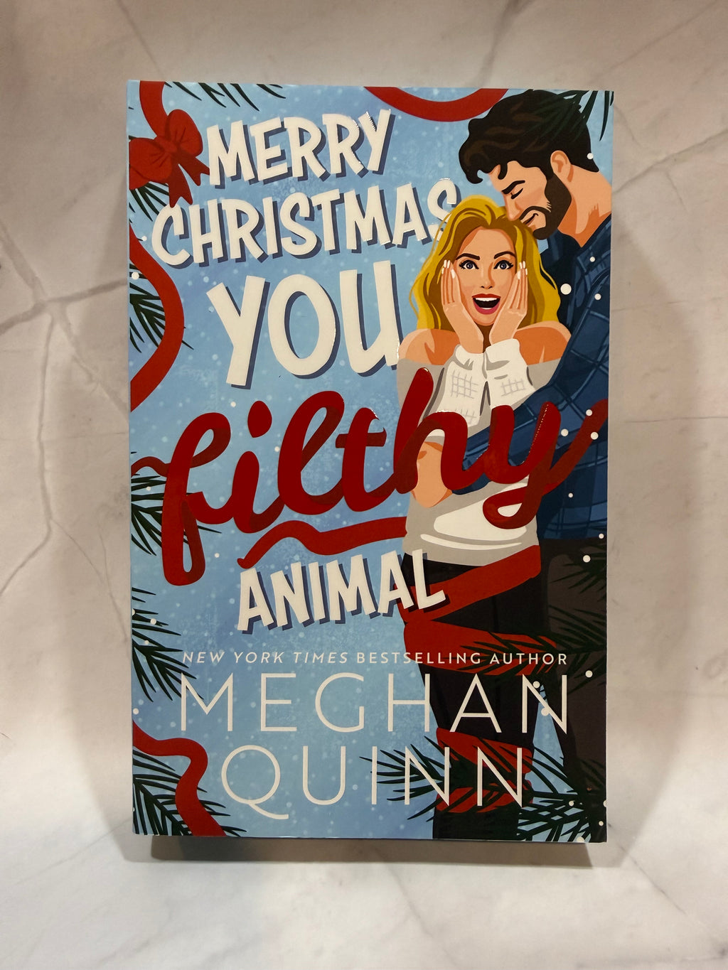 Merry Christmas You Filthy Animal by Meghan Quinn - Limited Edition with Sprayed Edges