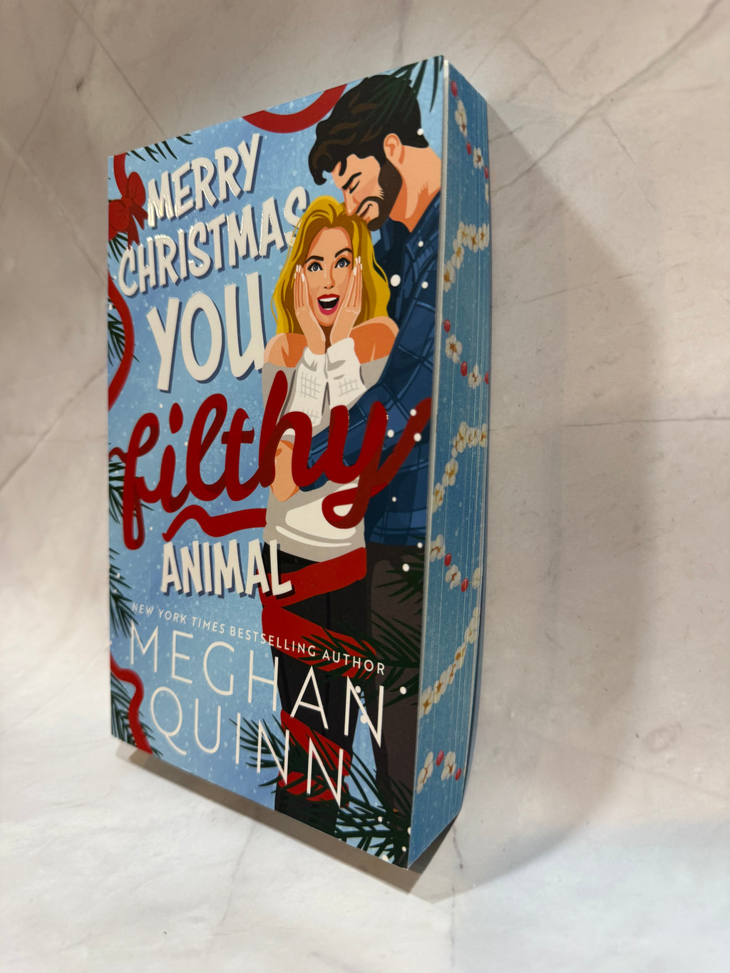 Merry Christmas You Filthy Animal by Meghan Quinn - Limited Edition with Sprayed Edges