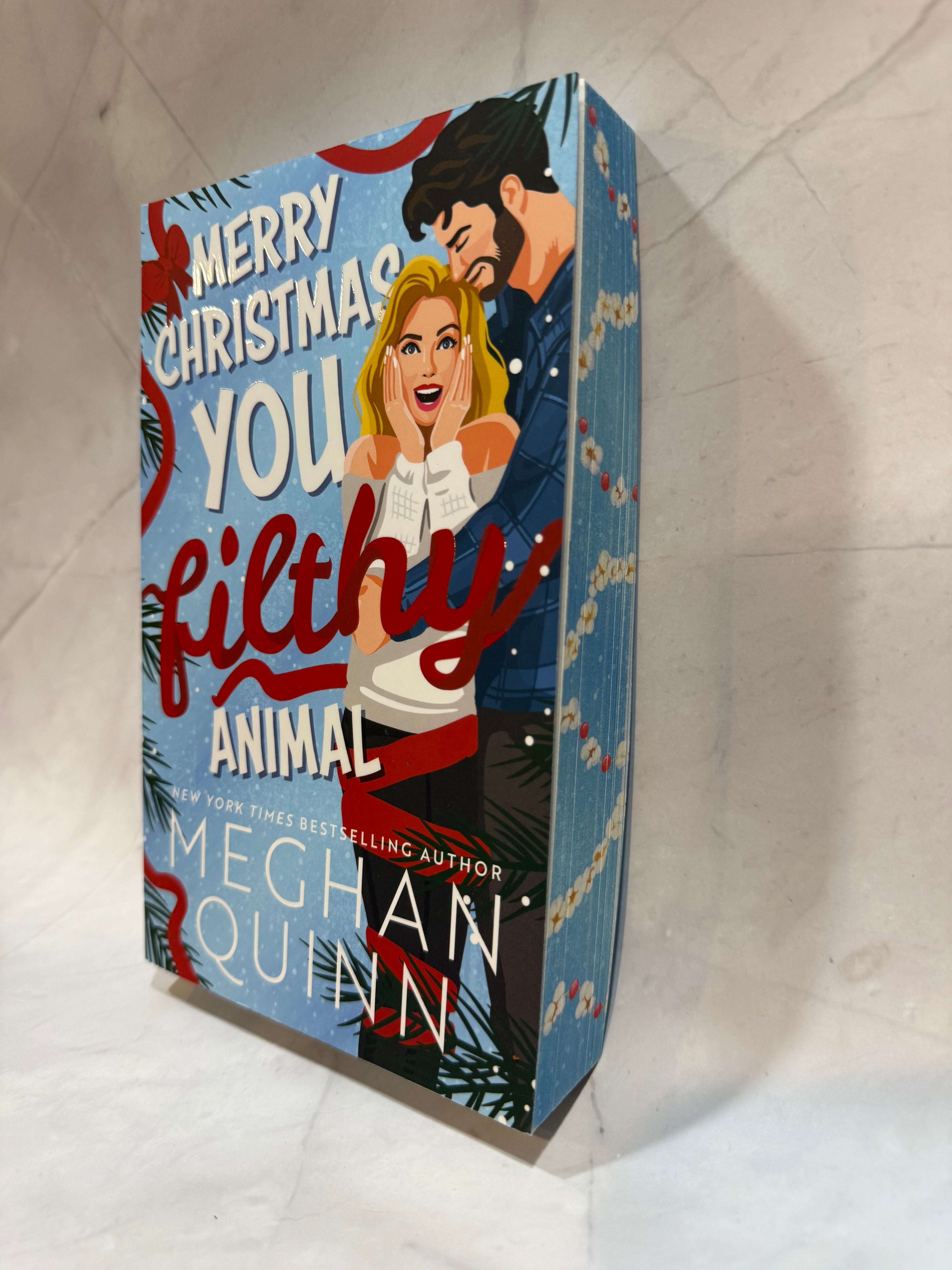 Merry Christmas You Filthy Animal by Meghan Quinn - Limited Edition with Sprayed Edges